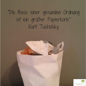 Zitat von Kurt Tucholsky - Christiane Witt - Feng Shui Beratung